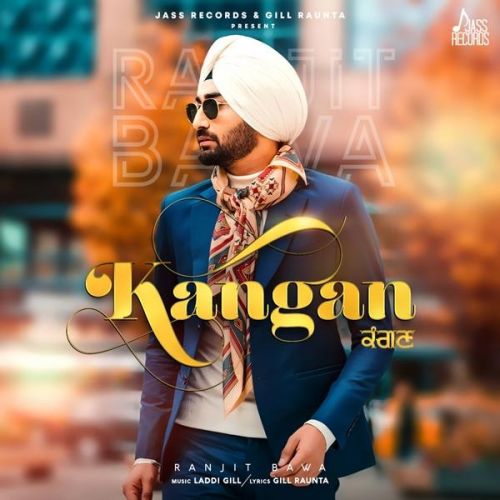 Kangan Ranjit Bawa mp3 song free download, Kangan Ranjit Bawa full album