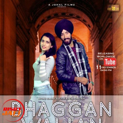 Bhaggan walian Noni Saini mp3 song free download, Bhaggan walian Noni Saini full album