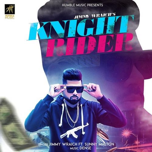 Knight Rider Jimmy Wraich, Sunny Malton mp3 song free download, Knight Rider Jimmy Wraich, Sunny Malton full album