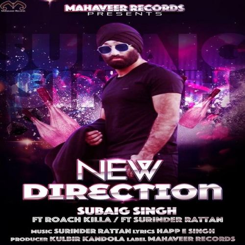 New Direction Subaig Singh, Roach Killa mp3 song free download, New Direction Subaig Singh, Roach Killa full album
