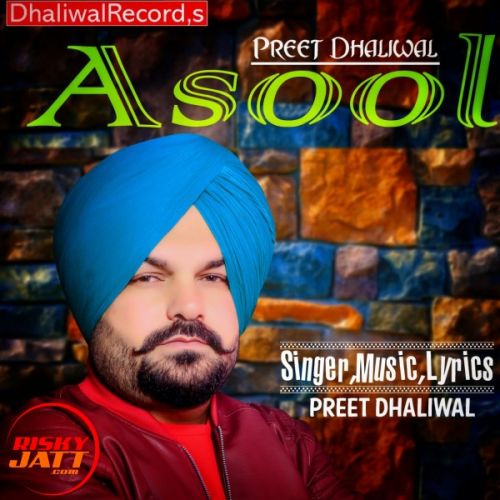 Asool Preet Dhaiwal mp3 song free download, Asool Preet Dhaiwal full album