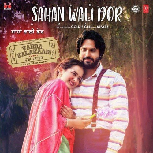 Sahan Wali Dor (Vadda Kalakaar) Gold E Gill mp3 song free download, Sahan Wali Dor (Vadda Kalakaar) Gold E Gill full album