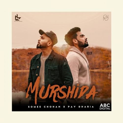 Murshida Somee Chohan, Pav Dharia mp3 song free download, Murshida Somee Chohan, Pav Dharia full album