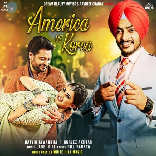 America vs Korea (Kaka Ji) Rajvir Jawanda, Gurlez Akhtar mp3 song free download, America vs Korea (Kaka Ji) Rajvir Jawanda, Gurlez Akhtar full album