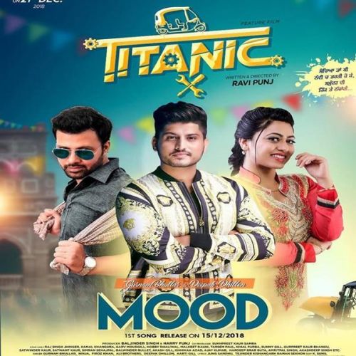 Mood (Titanic) Gurnam Bhullar, Deepak Dhillon mp3 song free download, Mood Gurnam Bhullar, Deepak Dhillon full album