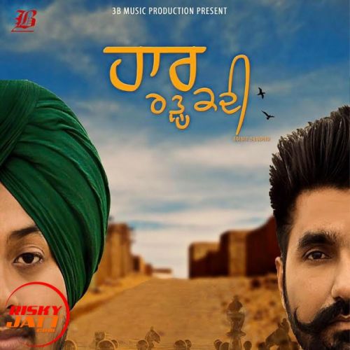 Haar Radkdi Ammy Sandhu mp3 song free download, Haar Radkdi Ammy Sandhu full album