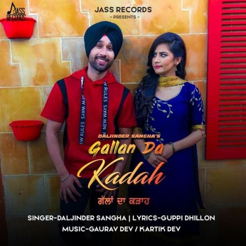 Gallan Da Kadah Daljinder Sangha mp3 song free download, Gallan Da Kadah Daljinder Sangha full album