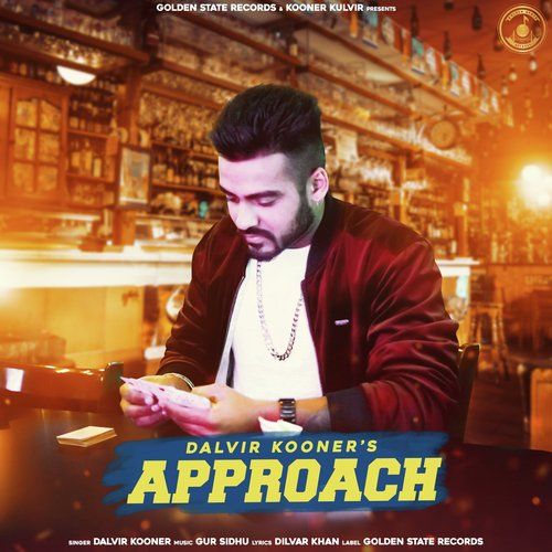 Approach Dalvir Kooner mp3 song free download, Approach Dalvir Kooner full album