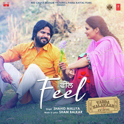 Feel (Vadda Kalakaar) Shahid Mallya mp3 song free download, Feel (Vadda Kalakaar) Shahid Mallya full album