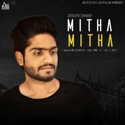 Mitha Mitha Jatinder Dhiman mp3 song free download, Mitha Mitha Jatinder Dhiman full album