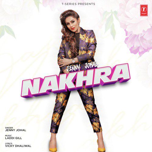 Nakhra Jenny Johal mp3 song free download, Nakhra Jenny Johal full album