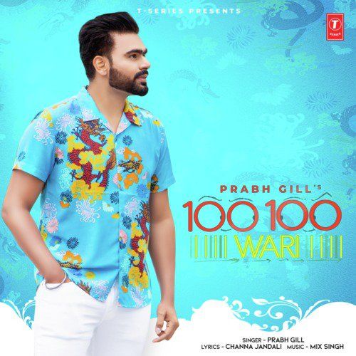 100 100 Wari Prabh Gill, MixSingh mp3 song free download, 100 100 Wari Prabh Gill, MixSingh full album