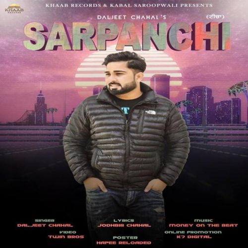 Sarpanchi Daljeet Chahal mp3 song free download, Sarpanchi Daljeet Chahal full album
