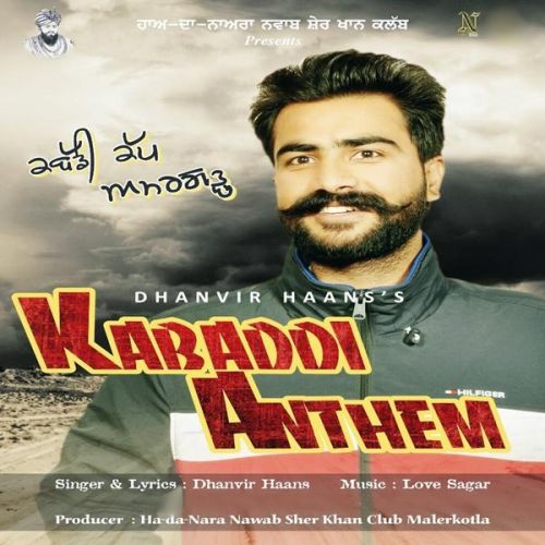 Kabaddi Anthem Dhanvir Haans mp3 song free download, Kabaddi Anthem Dhanvir Haans full album