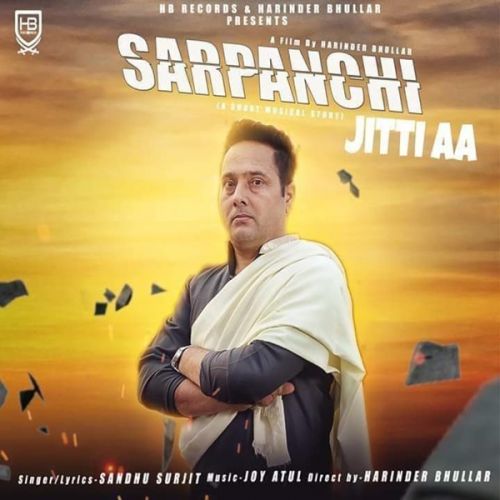 Sarpanchi Jitti Aa Sandhu Surjit mp3 song free download, Sarpanchi Jitti Aa Sandhu Surjit full album