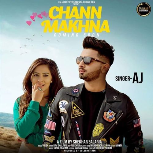 Chann Makhna AJ mp3 song free download, Chann Makhna AJ full album