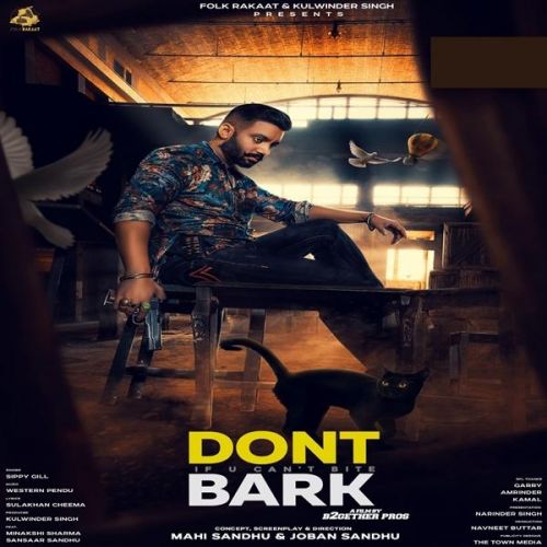 Dont Bark If You Cant Bite Sippy Gill mp3 song free download, Dont Bark If You Cant Bite Sippy Gill full album