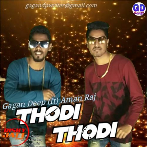 Thodi Thodi Gagan Deep, Aman Raj mp3 song free download, Thodi Thodi Gagan Deep, Aman Raj full album