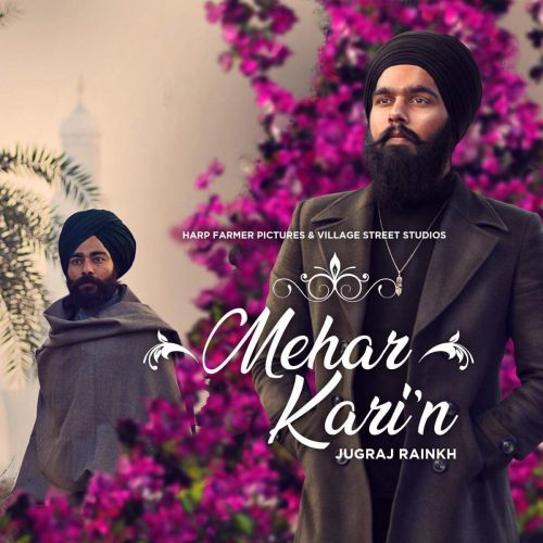 Mehar Kari Jugraj Rainkh mp3 song free download, Mehar Kari Jugraj Rainkh full album