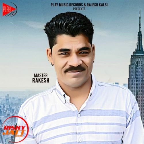 Sajjan Soukhe Ho gaye Master Rakesh mp3 song free download, Sajjan Soukhe Ho gaye Master Rakesh full album