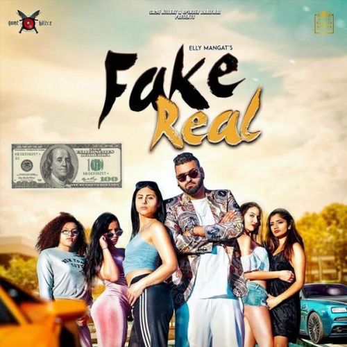 Fake Real Elly Mangat mp3 song free download, Fake Real Elly Mangat full album