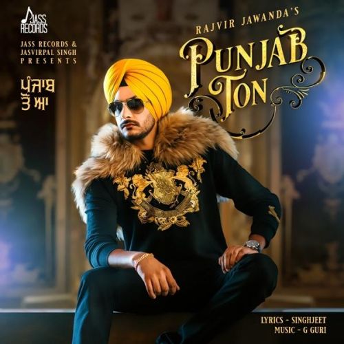 Punjab Ton Rajvir Jawanda mp3 song free download, Punjab Ton Rajvir Jawanda full album