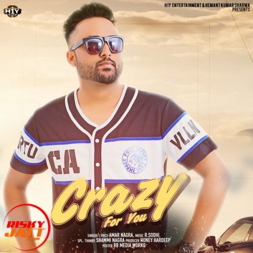 Crazy For You Amar Nagra mp3 song free download, Crazy For You Amar Nagra full album