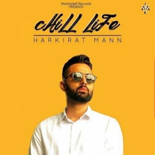 Chill Life Harkirat Maan mp3 song free download, Chill Life Harkirat Maan full album