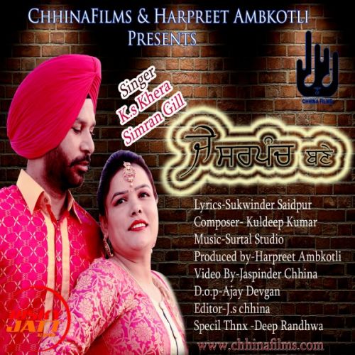 Je sarpnch banne K s Khera, Simarn Gill mp3 song free download, Je sarpnch banne K s Khera, Simarn Gill full album