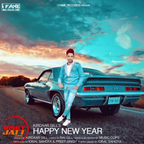 Happy New Year Kirdaar Gill, Music Cops mp3 song free download, Happy New Year Kirdaar Gill, Music Cops full album