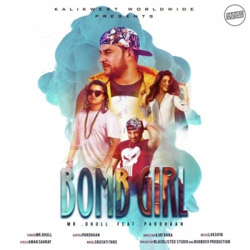 Bomb Girl Mr Dhull, Pardhaan mp3 song free download, Bomb Girl Mr Dhull, Pardhaan full album