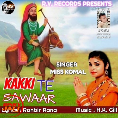 Kakki Te Sawaar Miss Komal mp3 song free download, Kakki Te Sawaar Miss Komal full album