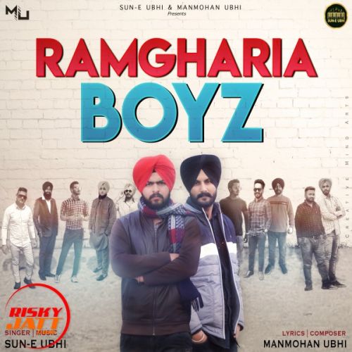 Ramgharia Boyz Sun e Ubhi mp3 song free download, Ramgharia Boyz Sun e Ubhi full album