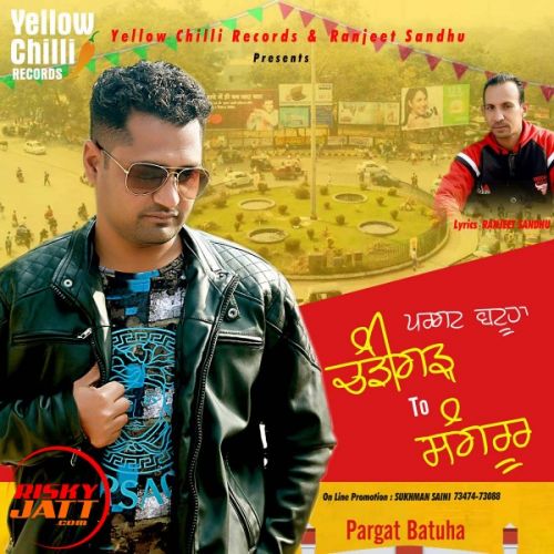 Chandigarh To Sangrur Pargat Batuha mp3 song free download, Chandigarh To Sangrur Pargat Batuha full album