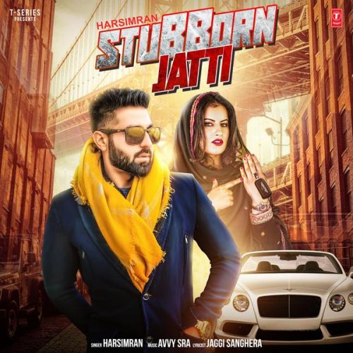 Stubborn Jatti Harsimran mp3 song free download, Stubborn Jatti Harsimran full album