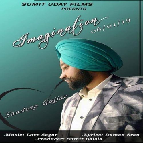 Imagination Sandeep Gujjar mp3 song free download, Imagination Sandeep Gujjar full album