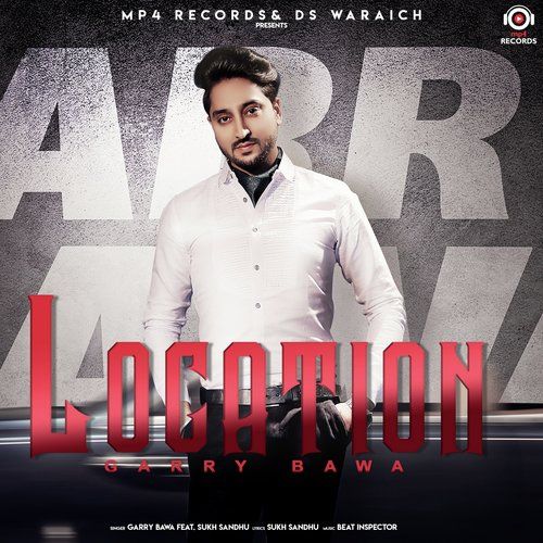 Location Garry Bawa, Sukh Sandhu mp3 song free download, Location Garry Bawa, Sukh Sandhu full album