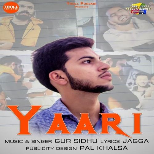 Yaari Gur Sidhu mp3 song free download, Yaari (Yaar Jigree Kasooti Degree) Gur Sidhu full album