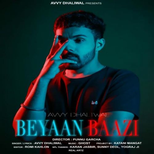 Beyaan Baazi Avvy Dhaliwal mp3 song free download, Beyaan Baazi Avvy Dhaliwal full album