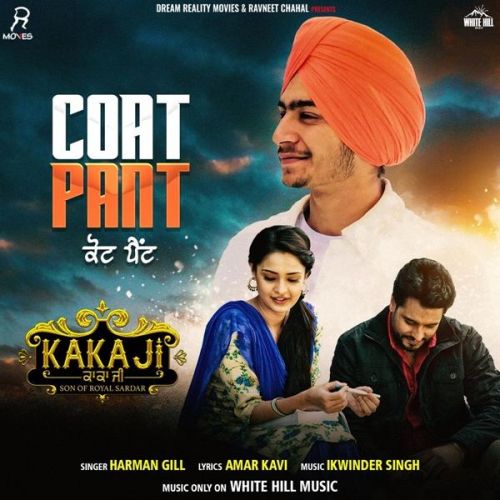 Coat Pant (Kaka Ji) Harman Gill mp3 song free download, Coat Pant (Kaka Ji) Harman Gill full album