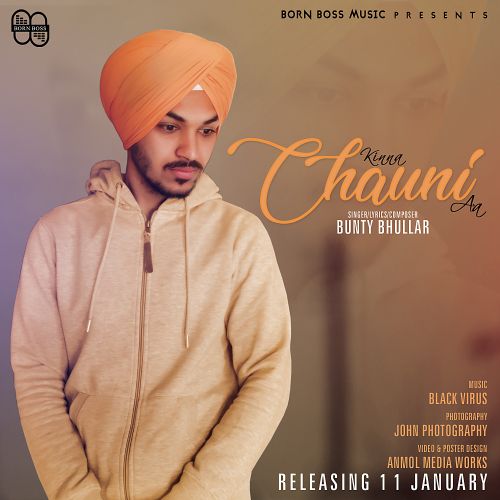 Kinna Chauni Aa Bunty Bhullar mp3 song free download, Kinna Chauni Aa Bunty Bhullar full album