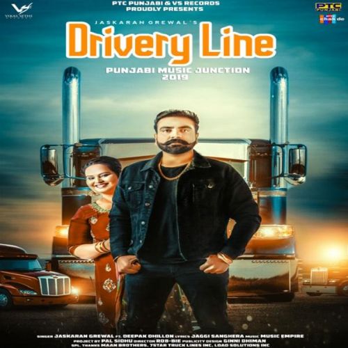 Drivery Line Jaskaran Grewal, Deepak Dhillon mp3 song free download, Drivery Line Jaskaran Grewal, Deepak Dhillon full album