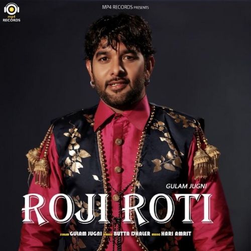 Roji Roti Gulam Jugni mp3 song free download, Roji Roti Gulam Jugni full album