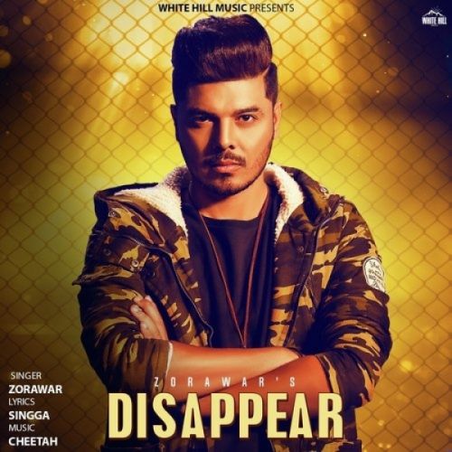 Disappear Zorawar mp3 song free download, Disappear Zorawar full album