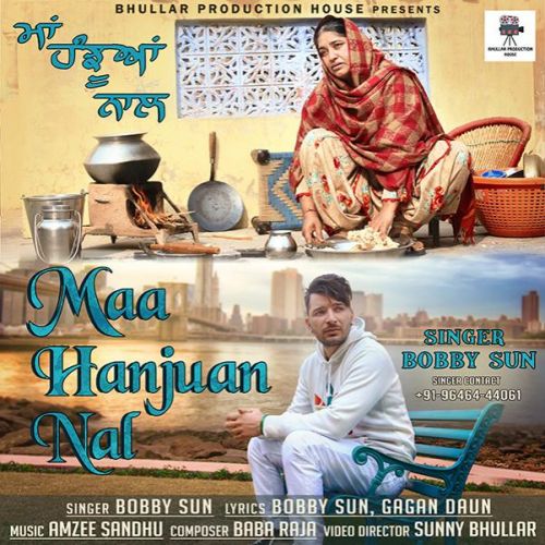 Maa Hanjuan Nal Bobby Sun mp3 song free download, Maa Hanjuan Nal Bobby Sun full album