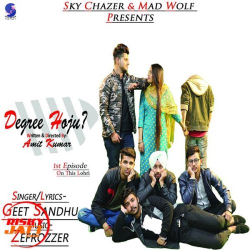 Degree Hoju Geet Sandhu mp3 song free download, Degree Hoju Geet Sandhu full album