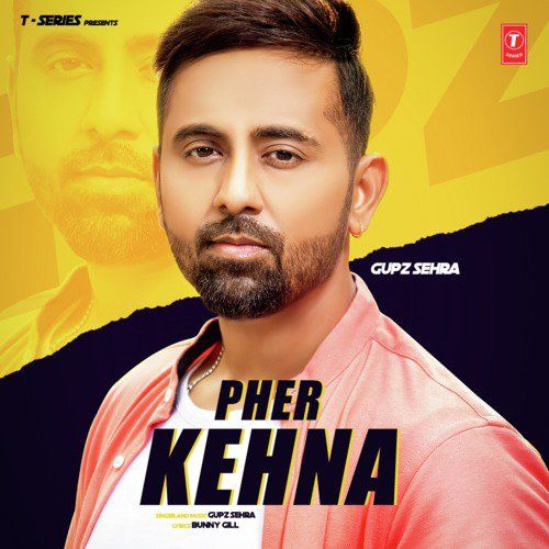 Pher Kehna Gupz Sehra mp3 song free download, Pher Kehna Gupz Sehra full album