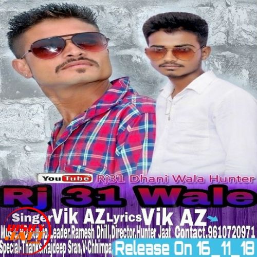 Rj 31 wale Vik AZ Dhill, Ramesh Dhill mp3 song free download, Rj 31 wale Vik AZ Dhill, Ramesh Dhill full album