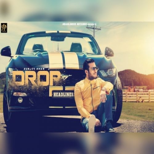 Drop Surjit Khan mp3 song free download, Drop Surjit Khan full album