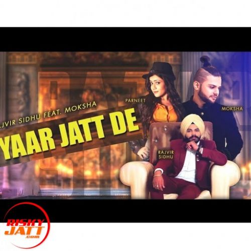 Yaar Jatt De Rajvir Sidhu mp3 song free download, Yaar Jatt De Rajvir Sidhu full album